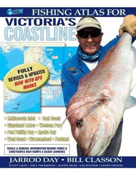 AFN Fishing Atlas for Victoria`s Coastline (2nd Edition) by Jarrod Day & Bill Classon (2017)