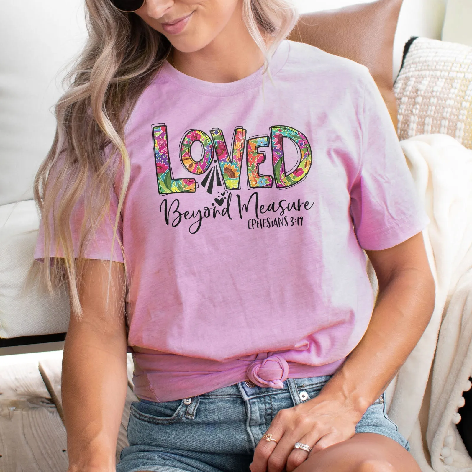 Loved Beyond Measure Tee Shirts For Women - Christian Shirts for Women - Religious Tee Shirts
