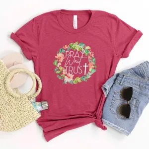 Pray Wait Trust Wreath Tee Shirts For Women - Christian Shirts for Women - Religious Tee Shirts